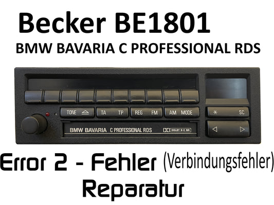 Autoradio Becker BMW BAVARIA C PROFESSIONAL RDS BE1801 Error 2/3 - Reparatur