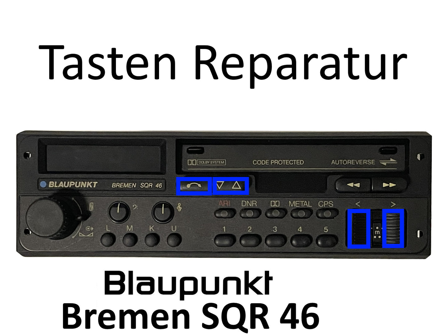 Autoradio Blaupunkt Bremen SQR 46 Tasten Reparatur