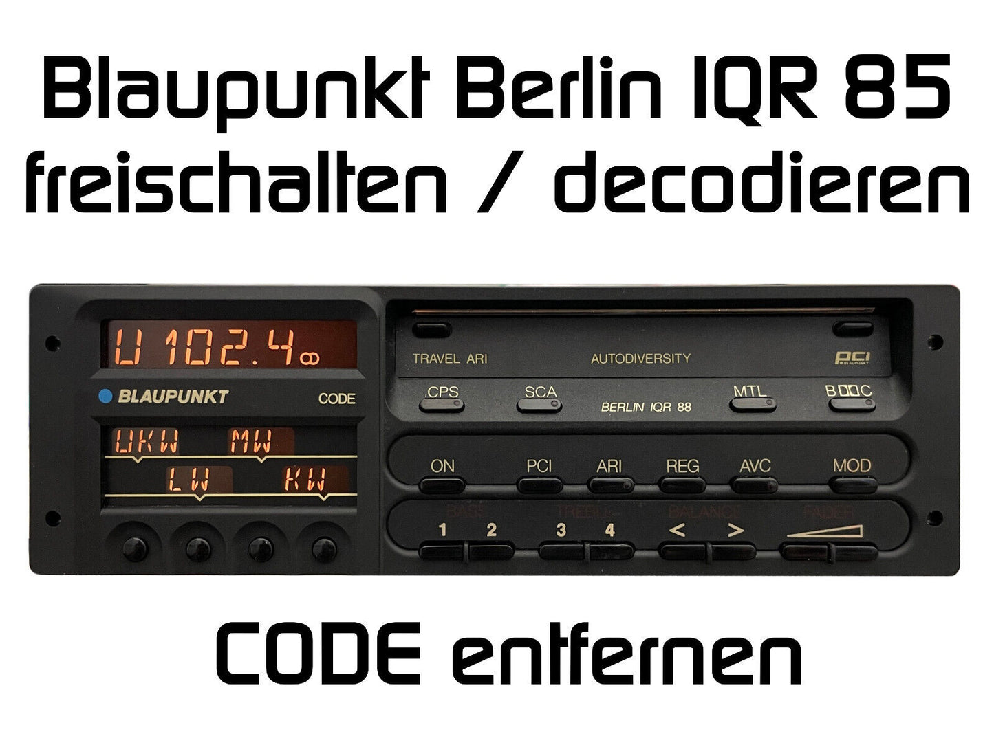 Autoradio Blaupunkt IQR 85 decodieren | entsperren | freischalten