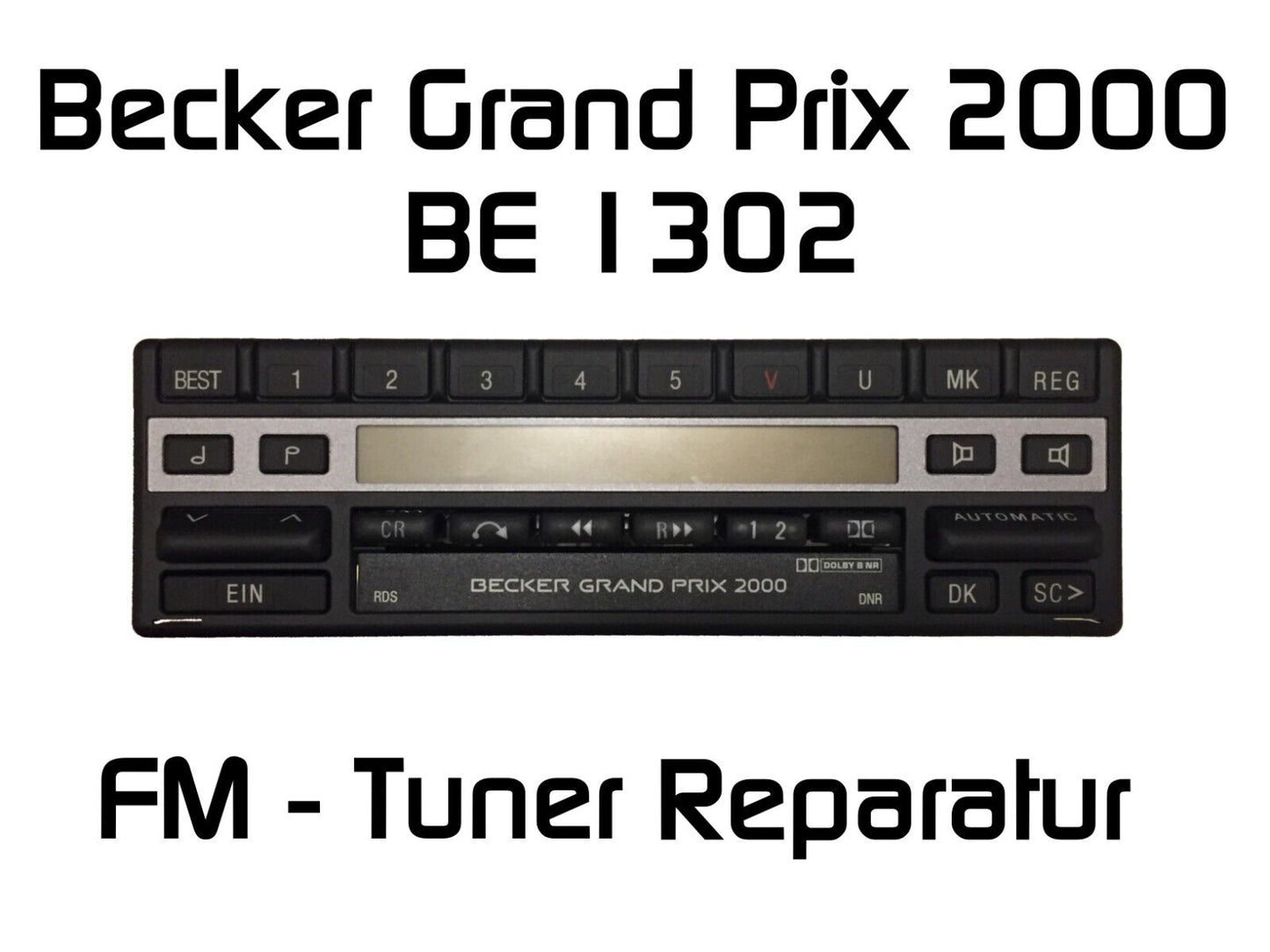 Autoradio Becker Grand Prix 2000 BE1302 FM - Tuner Reparatur